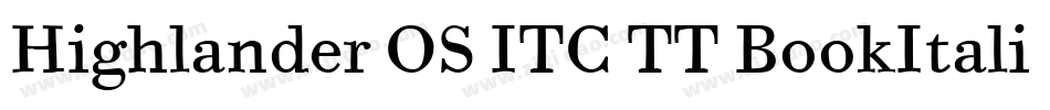 Highlander OS ITC TT BookItalic字体转换